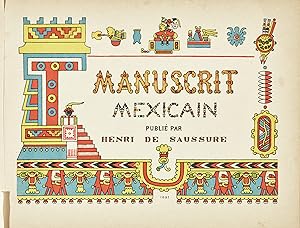 Antiquites mexicaines publiees par Henri de Saussure - 1er fascicule - le manuscrit du cacique (1...