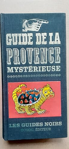 Guide de la Provence mystérieuse