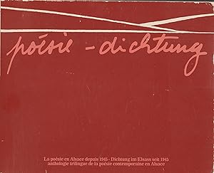 Poésie. Dichtung. La poésie en Alsace depuis 1945. Dichtung im Elsass seit 1945. Anthologie trili...