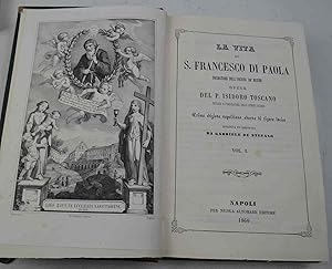 La vita di S. Francesco di Paola. Prima edizione napolitana adorna di figure incise riveduta ed e...