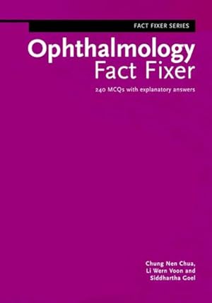 Bild des Verkufers fr Ophthalmology Fact Fixer : 240 Mcqs With Explanatory Answers zum Verkauf von GreatBookPrices