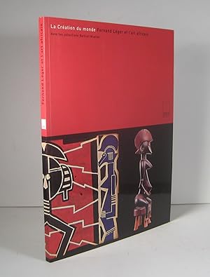 La Création du monde. Fernand Léger et l'art africain dans les collections Barbier-Mueller