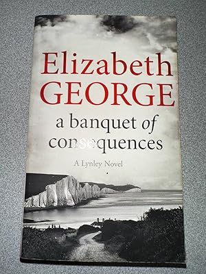 A Banquet of Consequences: An Inspector Lynley Novel