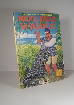 Michel Risque en vacances