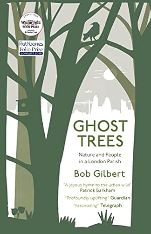 Seller image for Ghost Trees: Nature and People in a London Parish for sale by WeBuyBooks