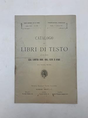 Catalogo dei libri di testo ad uso delle scuole elementari urbane, rurali, festive ed operaie. An...