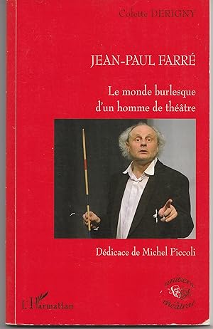 Jean-Paul Farré : Le monde burlesque d'un homme de théâtre