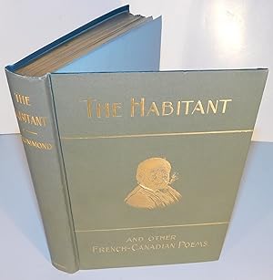 THE HABITANT AND OTHER FRENCH-CANADIAN POEMS (1897, Limited de Luxe edition with extra illustrati...