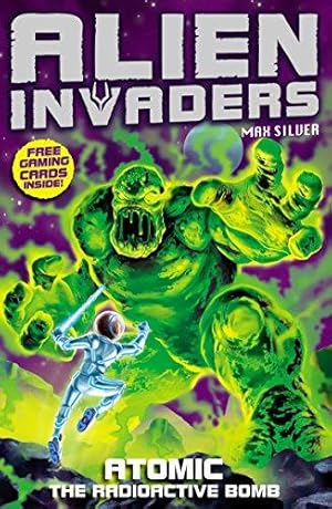 Seller image for Alien Invaders 5: Atomic - The Radioactive Bomb for sale by WeBuyBooks