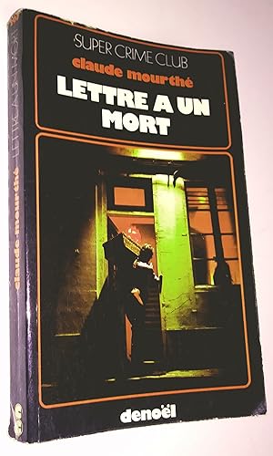 Lettre à un mort Collection Super crime club N° 297