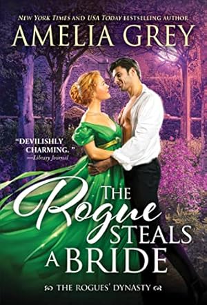Imagen del vendedor de The Rogue Steals a Bride: 6 (The Rogues' Dynasty) a la venta por WeBuyBooks