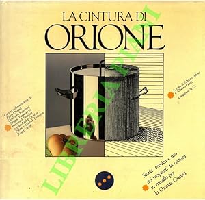 La cintura di Orione. Storia, tecnica e uso dei recipienti da cottura in metallo per la grande cu...