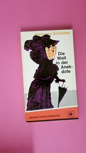 Bild des Verkufers fr DIE WELT IN DER ANEKDOTE. 98. zum Verkauf von Butterfly Books GmbH & Co. KG