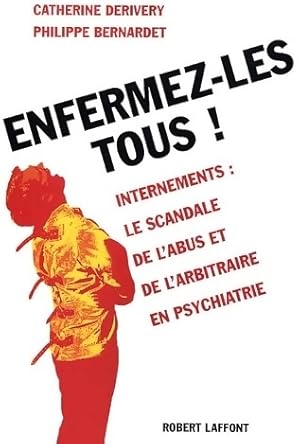 Enfermez-les tous ! - Catherine Derivery