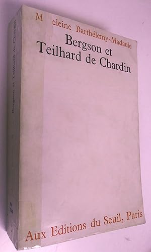 Bergson et Teilhard de Chardin