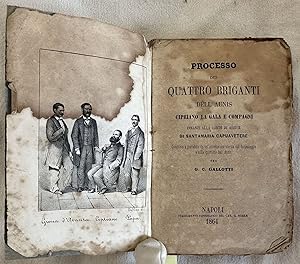PROCESSO DEI QUATTRO BRIGANTI DELL'AUNIS CIPRIANO LA GALA E COMPAGNI INNANZI ALLA CORTE DI ASSISE...