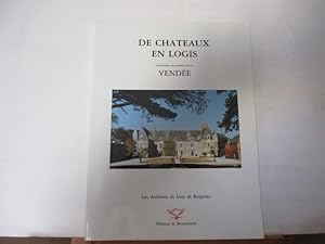 De châteaux en logis - Généalogie - Itinéraires des Familles de Vendée, les archives de Guy de Ra...
