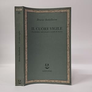 Il cuore vigile. Autonomia individuale e società di massa