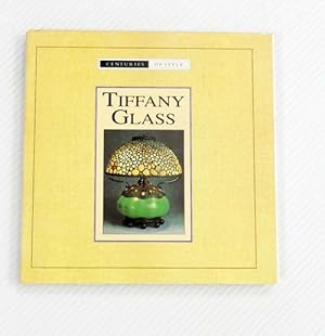 Bild des Verkufers fr Tiffany Glass (Centuries of Style) zum Verkauf von Adelaide Booksellers