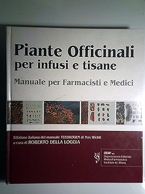 PIANTE OFFICINALI PER INFUSI E TISANE Manuale per Farmacisti e Medici