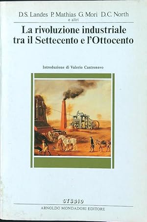 La rivoluzione industriale tra il Settecento e l'Ottocento