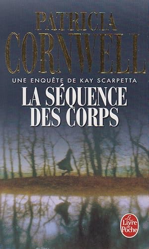 Imagen del vendedor de La Squence des corps: Une enqute de Kay Scarpetta a la venta por books-livres11.com