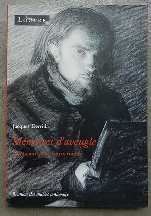Mémoires d'aveugle. L'autoportrait et autres ruines.