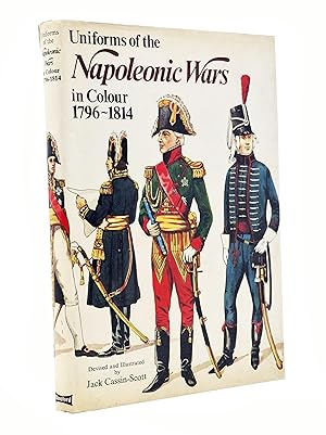 UNIFORMS OF THE NAPOLEONIC WARS IN COLOUR 1796-1814
