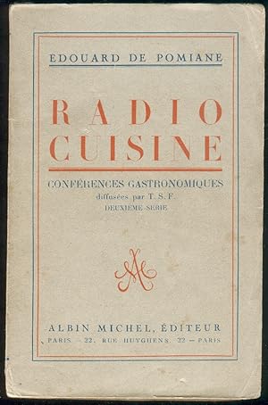 Radio Cuisine. Conférences Gastronomiques diffusées par T. S. F.