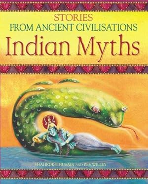 Seller image for Indian Myths: Stories from Ancient Civilisations (Stories from Ancient Civilisations S.) for sale by WeBuyBooks