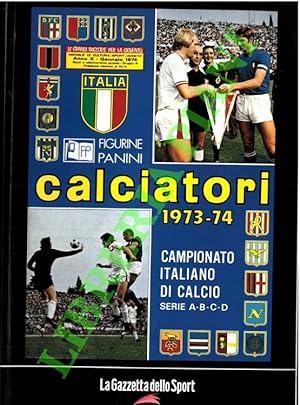 Calciatori. La raccolta completa degli album Panini. 1973-74.