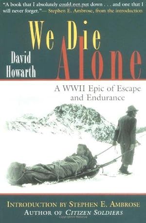 Bild des Verkufers fr We Die Alone: An Epic of Escape and Endurance zum Verkauf von WeBuyBooks