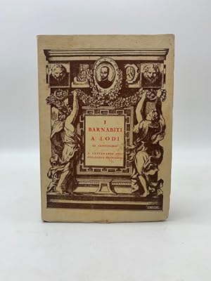 I barnabiti a Lodi. III centenario. I centenario del Collegio S. Francesco.