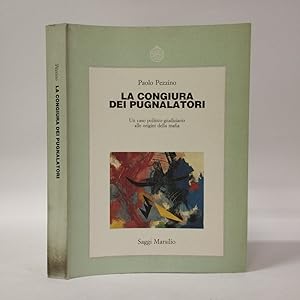 La congiura dei pugnalatori. Un caso politico-giudiziario alle origini della mafia