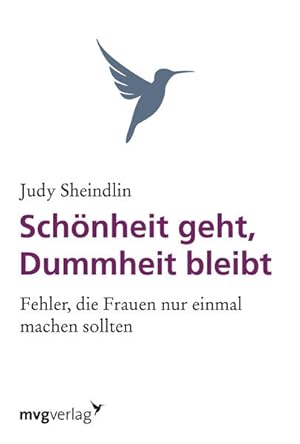 Image du vendeur pour Schnheit geht, Dummheit bleibt: Fehler, Die Frauen Nu Einmal Machen Sollten: Fehler, die Frauen nur einmal machen sollten mis en vente par Buchhandlung Loken-Books