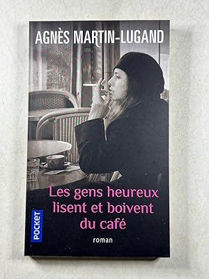 Seller image for Les gens heureux lisent et boivent du caf for sale by Dmons & Merveilles