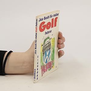Immagine del venditore per Das Jux-Buch fur stolze Golf-Fahrer venduto da Bookbot