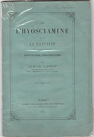 De l'hyoscyamine et de la daturine - Etude physiologique - Applications thérapeutiques.