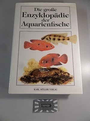 Bild des Verkufers fr Die groe Enzyklopdie der Aquarienfische. zum Verkauf von Druckwaren Antiquariat