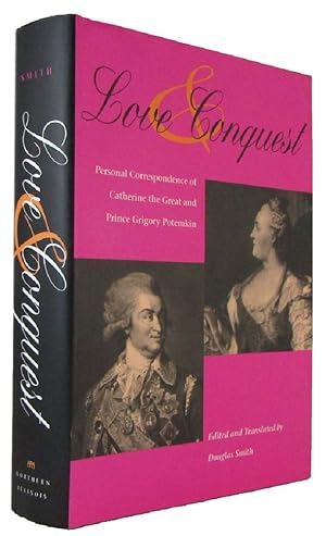 Bild des Verkufers fr LOVE CONQUEST: Personal Correspondence of Catherine the Great and Prince Grigory Potemkin zum Verkauf von Kay Craddock - Antiquarian Bookseller