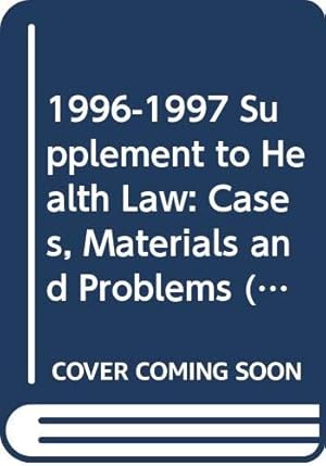 Seller image for 1996-1997 Supplement to Health Law: Cases, Materials and Problems (American Casebook Series) for sale by Goodwill of Silicon Valley