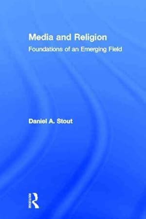 Bild des Verkufers fr Media and Religion : Foundations of an Emerging Field zum Verkauf von GreatBookPrices