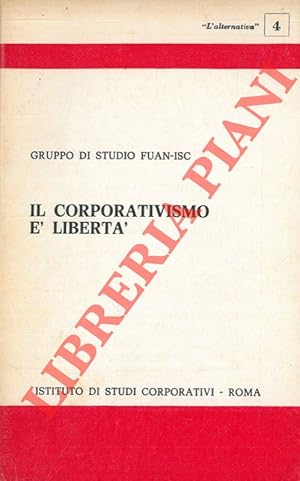 Il corporativismo è libertà.