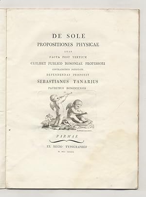 De sole propositiones physicae quas facta post tertium cuilibet publico Bononiae professori contr...