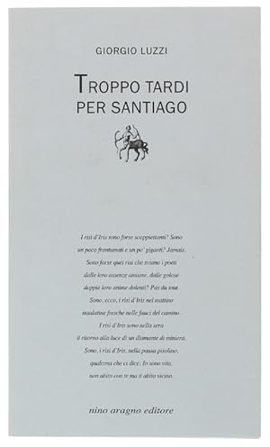 TROPPO TARDI PER SANTIAGO [1a edizione, con dedica dell'A.]: