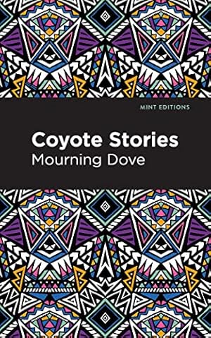 Immagine del venditore per Coyote Stories (Mint Editions (Native Stories, Indigenous Voices)) venduto da WeBuyBooks