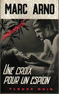 Une croix pour un espion - Marc Arno