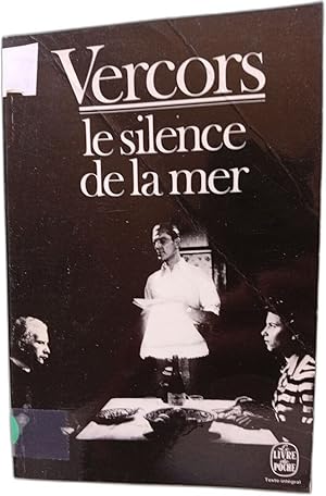 Le Silence de la mer et autres récits: Suivi de 'La Marche a l'etoile'