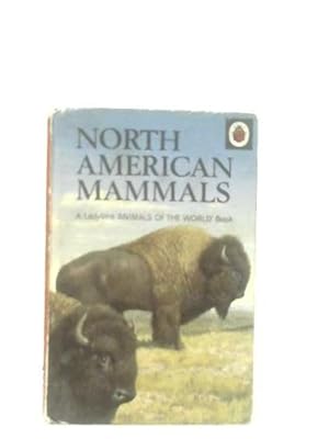 Bild des Verkufers fr North American Mammals (Animals of the World S.) zum Verkauf von WeBuyBooks