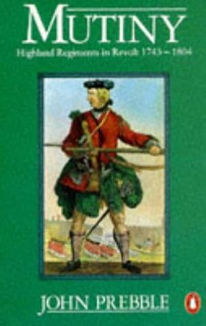 Seller image for Mutiny: Highland Regiments in Revolt 1743-1804 for sale by WeBuyBooks